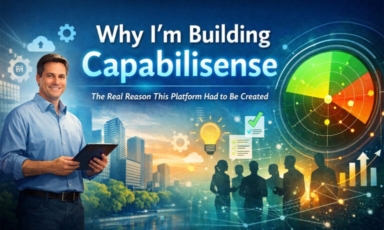 Why Im Building Capabilisense: The Real Reason This Platform Had to Be Created