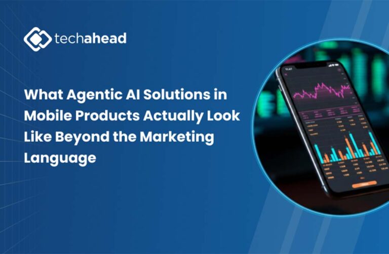 What Agentic AI Solutions in Mobile Products Actually Look Like Beyond the Marketing Language