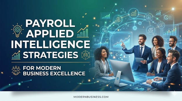 Payroll Applied Intelligence Strategies for Modern Business Excellence
